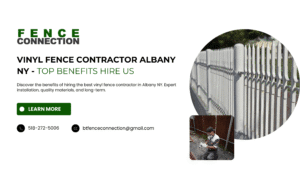 Vinyl Fence Contractor Albany NY - Top Benefits Hire Us