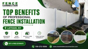 Top Benefits of Professional Fence Installation Latham, NY